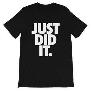 Just Did It T-Shirt