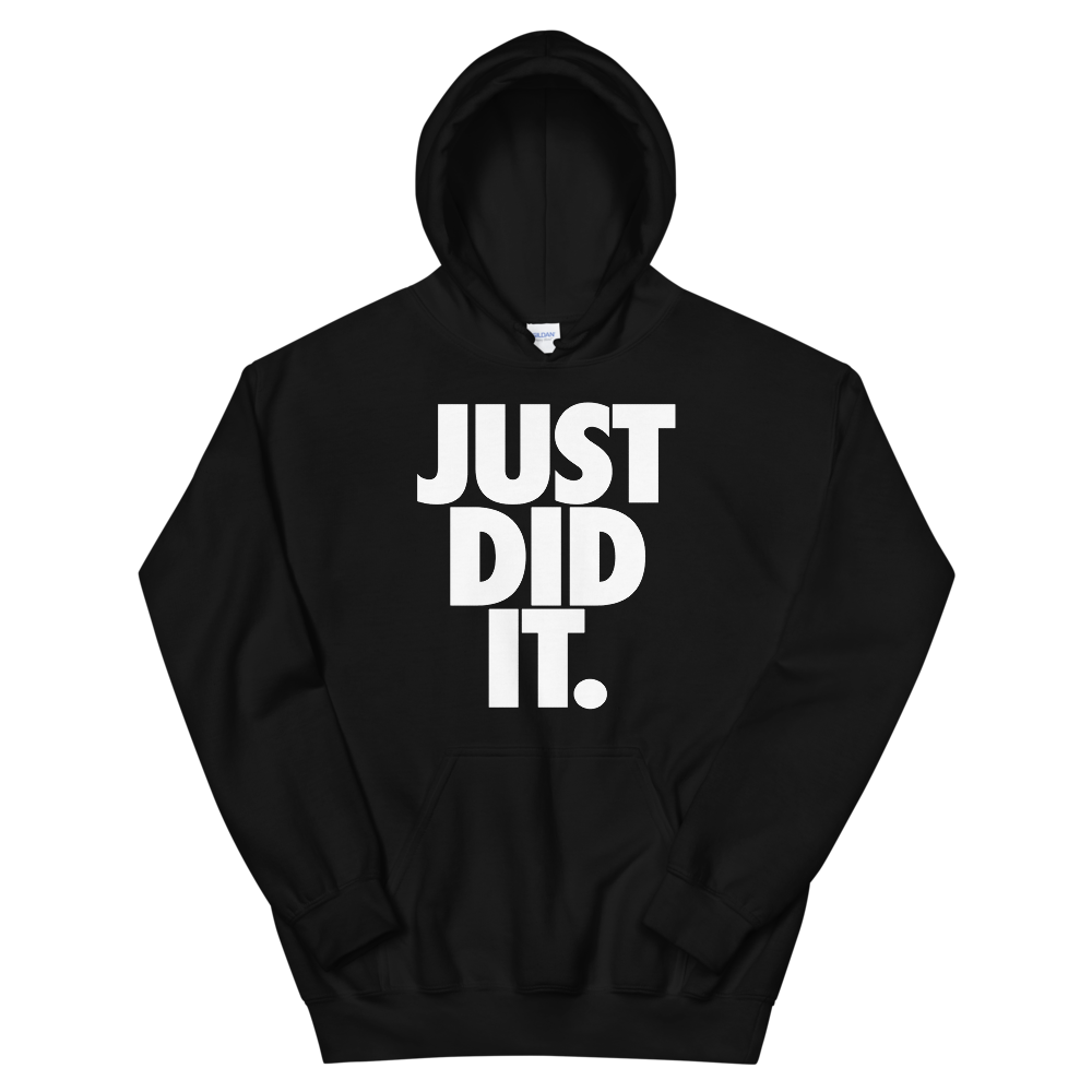 Just Did It Hoodie