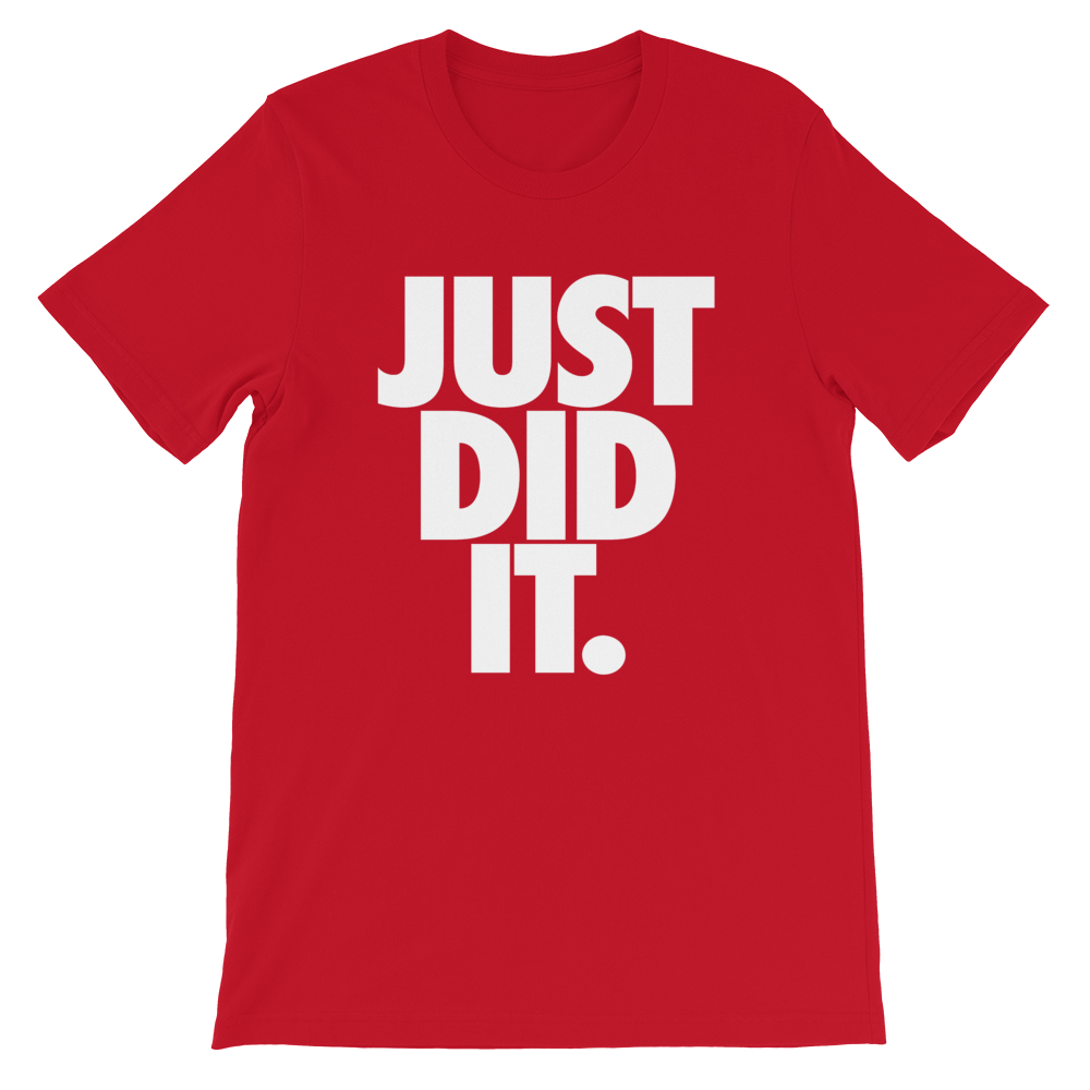 Just Did It T-Shirt