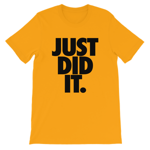 Just Did It T-Shirt