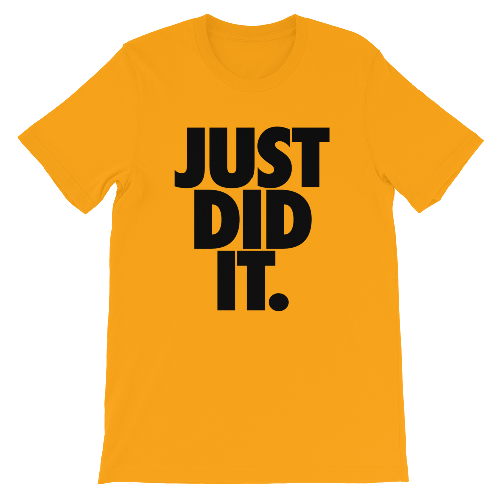 Just Did It T-Shirt