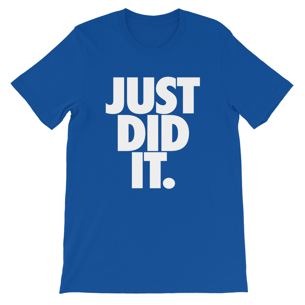 Just Did It T-Shirt