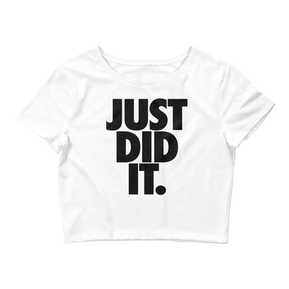 Just Did It Women’s Crop Tee