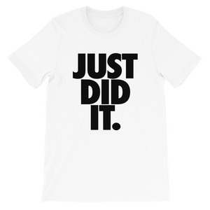 Just Did It T-Shirt