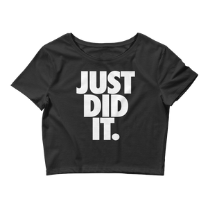 Just Did It Women’s Crop Tee