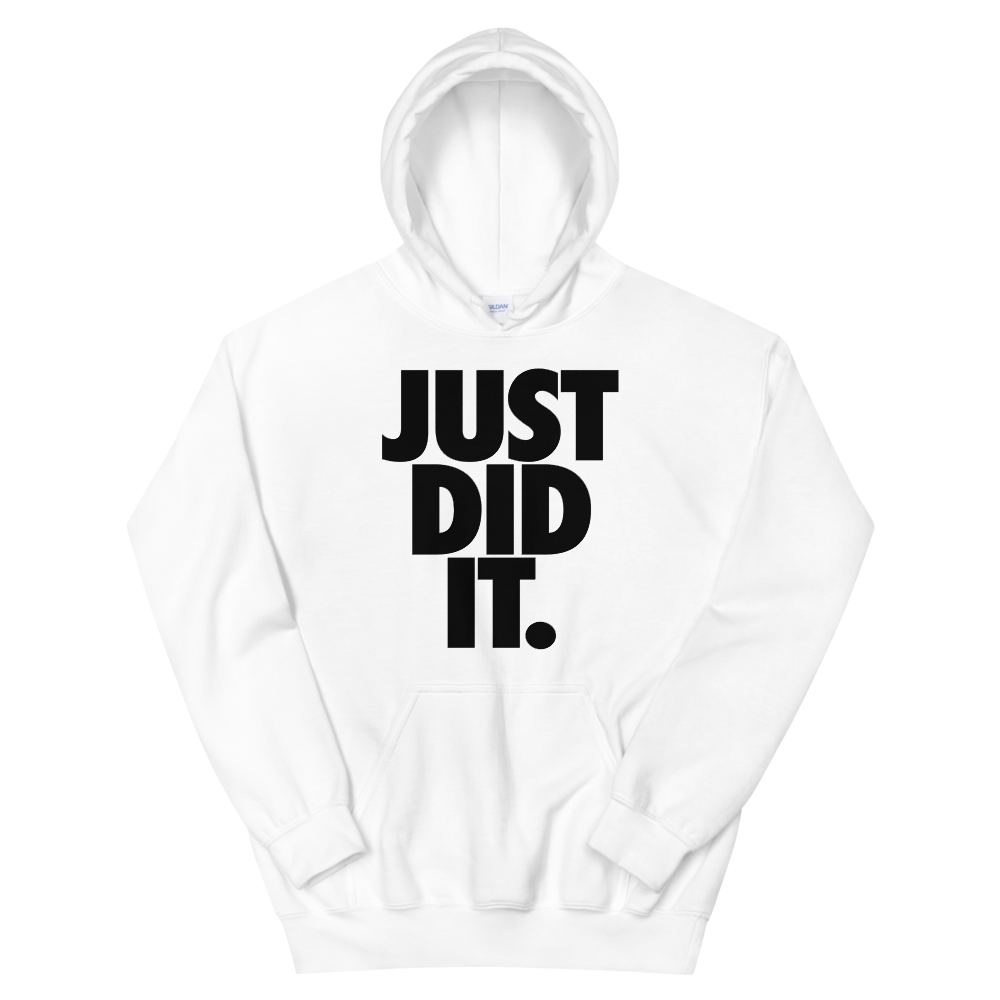 Just Did It Hoodie